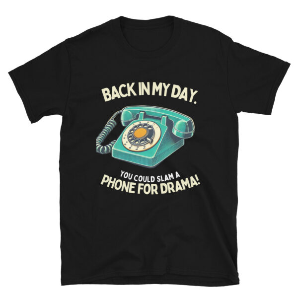 Back In My Day, You Could Slam A Phone for Drama