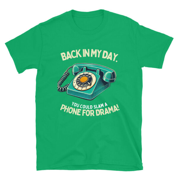Back In My Day, You Could Slam A Phone for Drama - Image 7