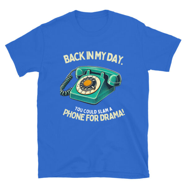Back In My Day, You Could Slam A Phone for Drama - Image 5