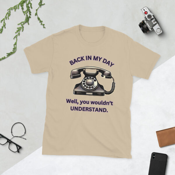Back in My Day - Well, you wouldn't understand - Image 7
