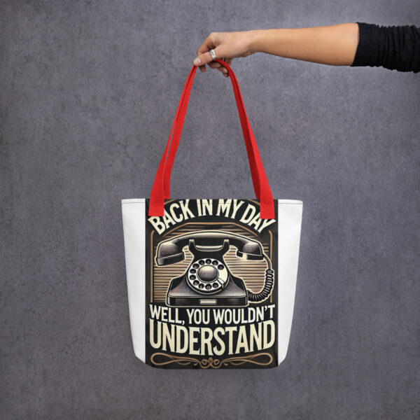Back in My Day Well You Wouldn't Understand Tote bag - Image 2