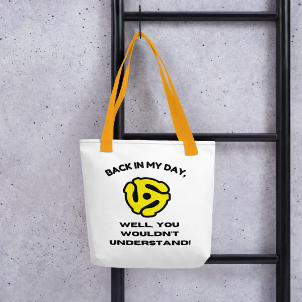 Back in My Day, Well you Wouldn't Understand Tote bag - Image 3