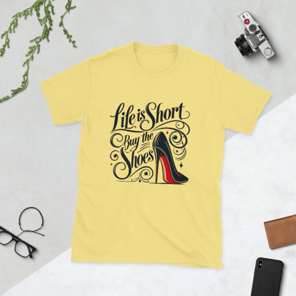 Life is short, buy the shoes - Image 5