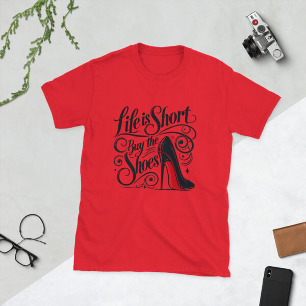 Life is short, buy the shoes - Image 2
