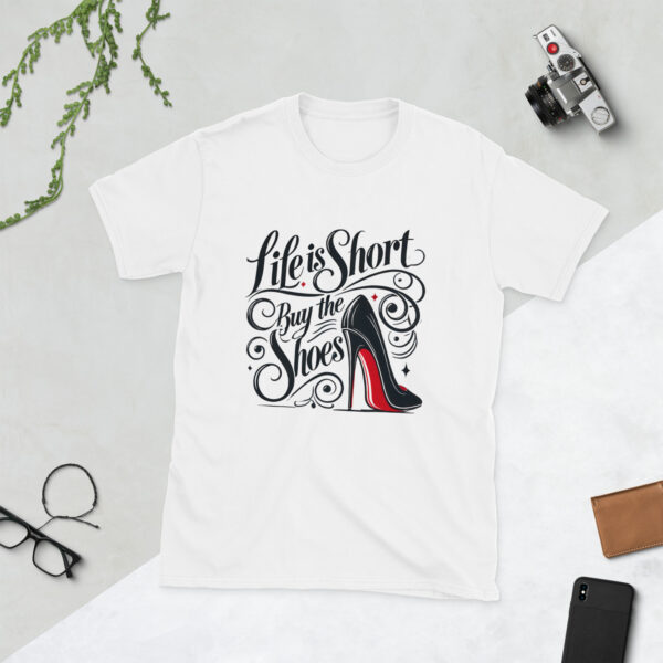 Life is short, buy the shoes - Image 6